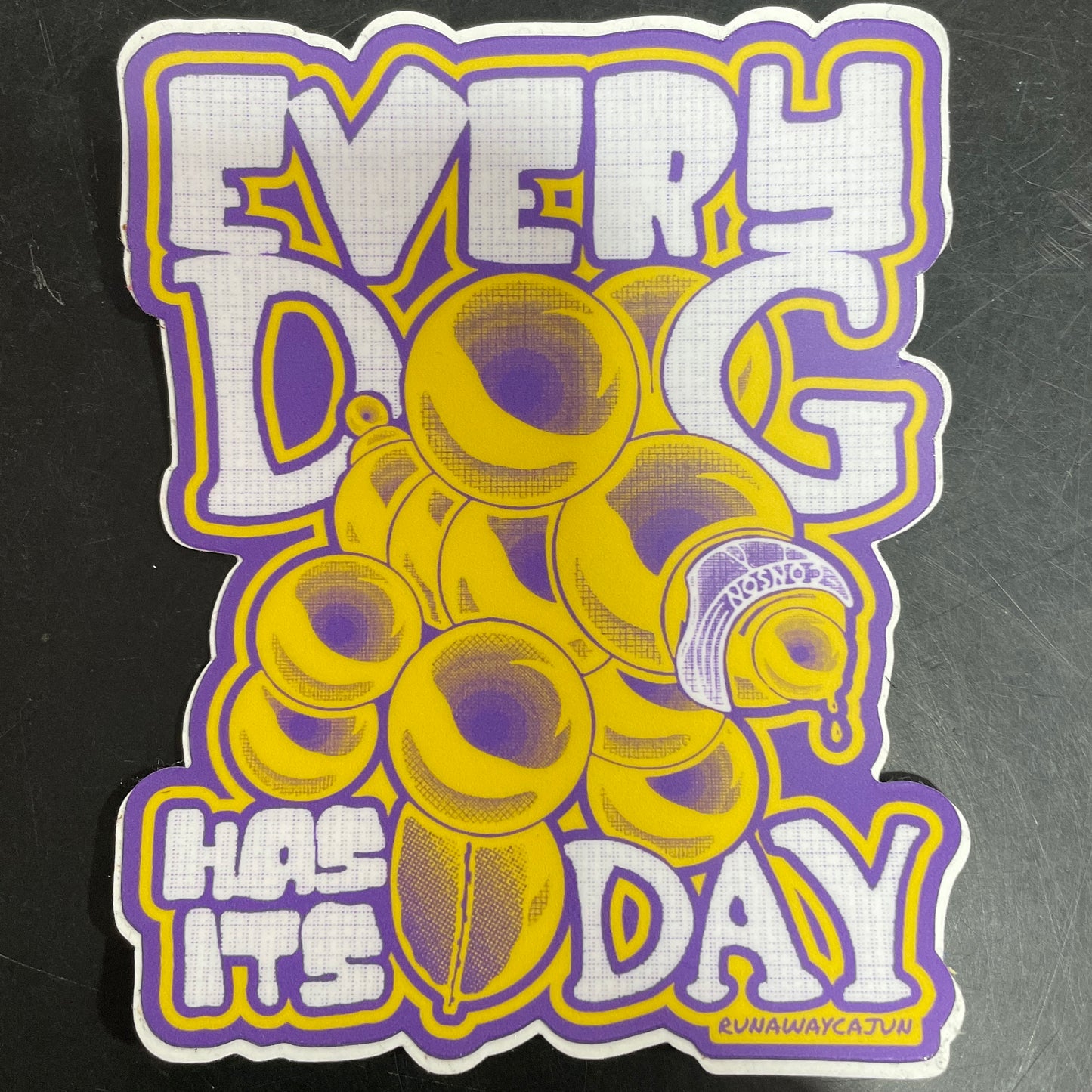 Every Dog has its Day Sticker