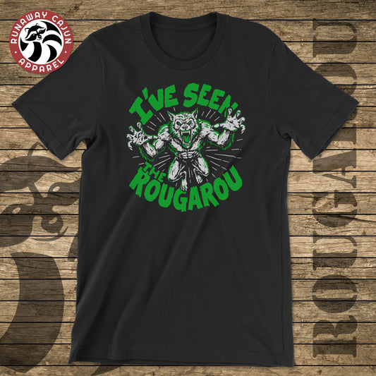 I’ve Seen the Rougarou T-Shirt