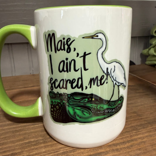 Mais, I Ain't Scared, Me! Mug