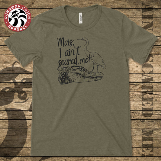 Mais, I Ain't Scared, Me T-Shirt