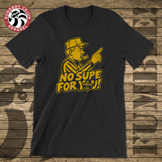 No Supe for You! T-Shirt
