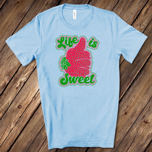 Life is Sweet T-Shirt